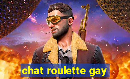 chat roulette gay